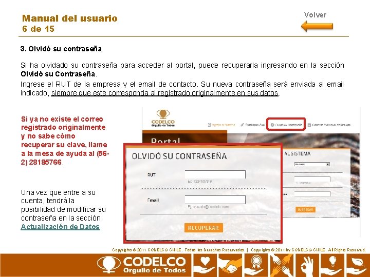 Manual del usuario Volver 6 de 15 3. Olvidó su contraseña Si ha olvidado Manual del usuario Volver 6 de 15 3. Olvidó su contraseña Si ha olvidado