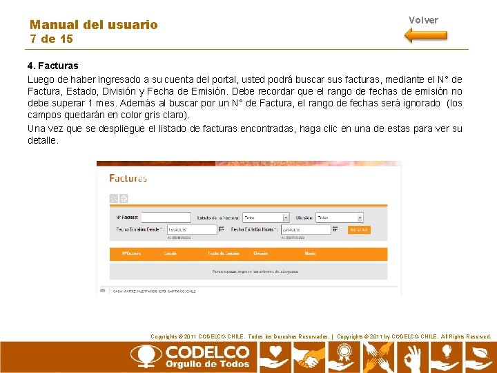 Manual del usuario Volver 7 de 15 4. Facturas Luego de haber ingresado a Manual del usuario Volver 7 de 15 4. Facturas Luego de haber ingresado a