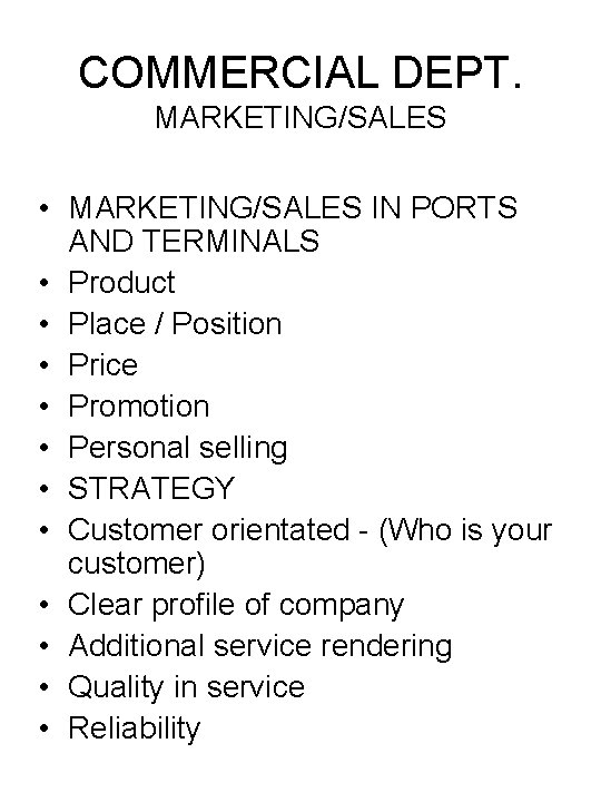 COMMERCIAL DEPT. MARKETING/SALES • MARKETING/SALES IN PORTS AND TERMINALS • Product • Place /