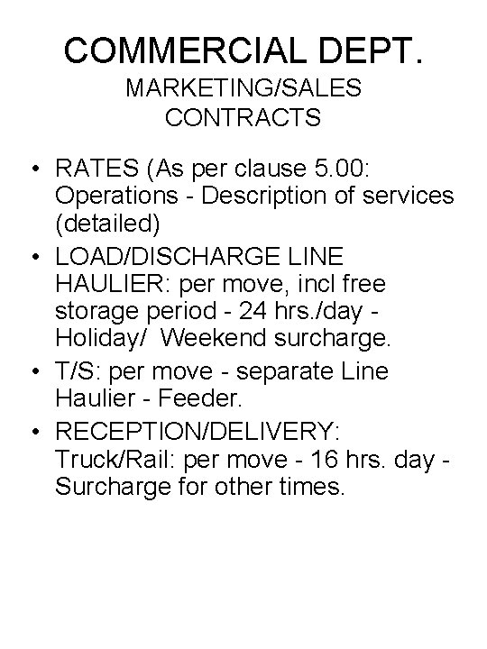 COMMERCIAL DEPT. MARKETING/SALES CONTRACTS • RATES (As per clause 5. 00: Operations - Description