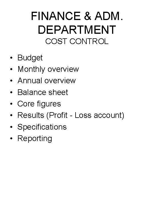 FINANCE & ADM. DEPARTMENT COST CONTROL • • Budget Monthly overview Annual overview Balance