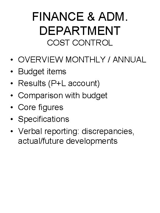 FINANCE & ADM. DEPARTMENT COST CONTROL • • OVERVIEW MONTHLY / ANNUAL Budget items