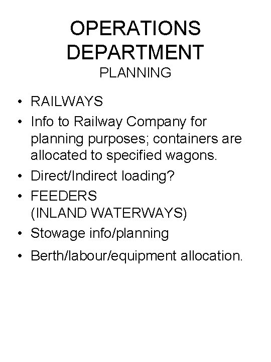 OPERATIONS DEPARTMENT PLANNING • RAILWAYS • Info to Railway Company for planning purposes; containers