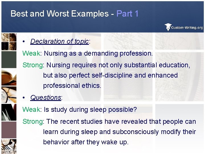 Best and Worst Examples - Part 1 • Declaration of topic: Weak: Nursing as