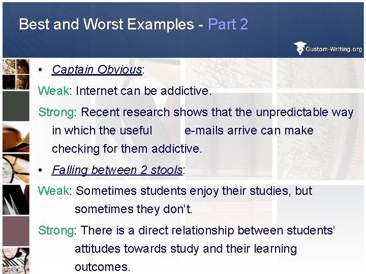 Best and Worst Examples - Part 2 • Captain Obvious: Weak: Internet can be