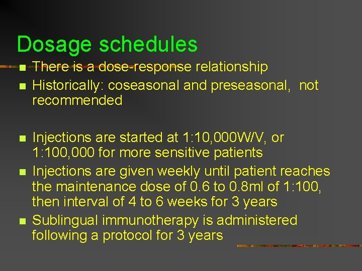 Dosage schedules n n n There is a dose-response relationship Historically: coseasonal and preseasonal, Dosage schedules n n n There is a dose-response relationship Historically: coseasonal and preseasonal,
