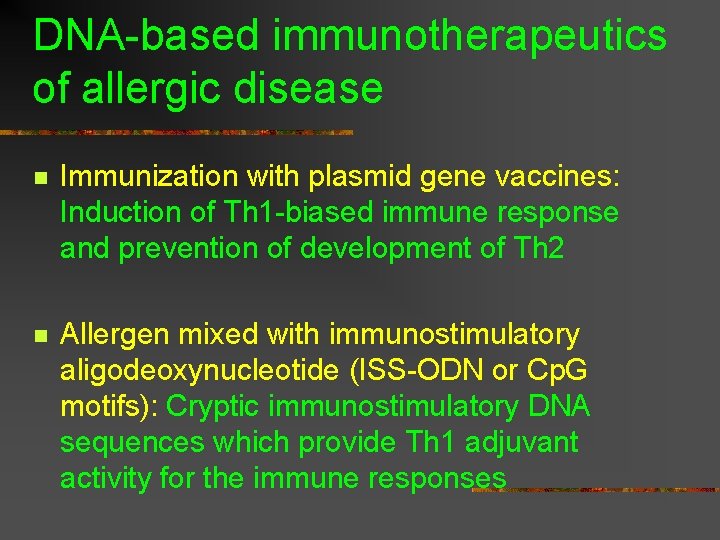 DNA-based immunotherapeutics of allergic disease n Immunization with plasmid gene vaccines: Induction of Th DNA-based immunotherapeutics of allergic disease n Immunization with plasmid gene vaccines: Induction of Th
