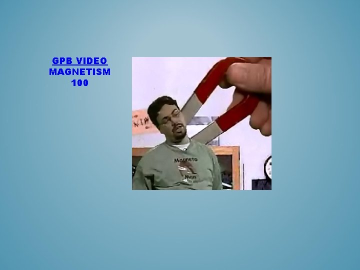 GPB VIDEO MAGNETISM 100 