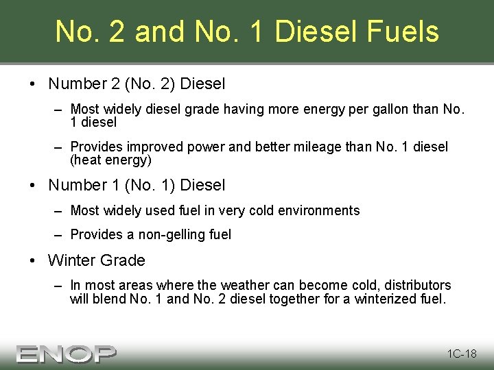 No. 2 and No. 1 Diesel Fuels • Number 2 (No. 2) Diesel –