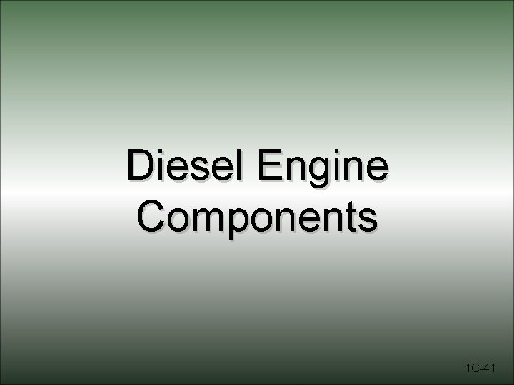 Diesel Engine Components 1 C-41 