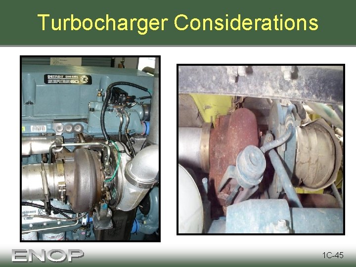 Turbocharger Considerations 1 C-45 