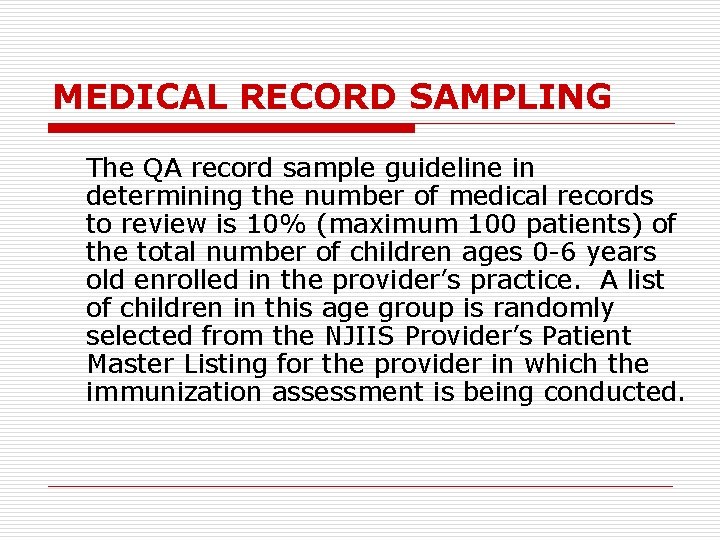 MEDICAL RECORD SAMPLING The QA record sample guideline in determining the number of medical