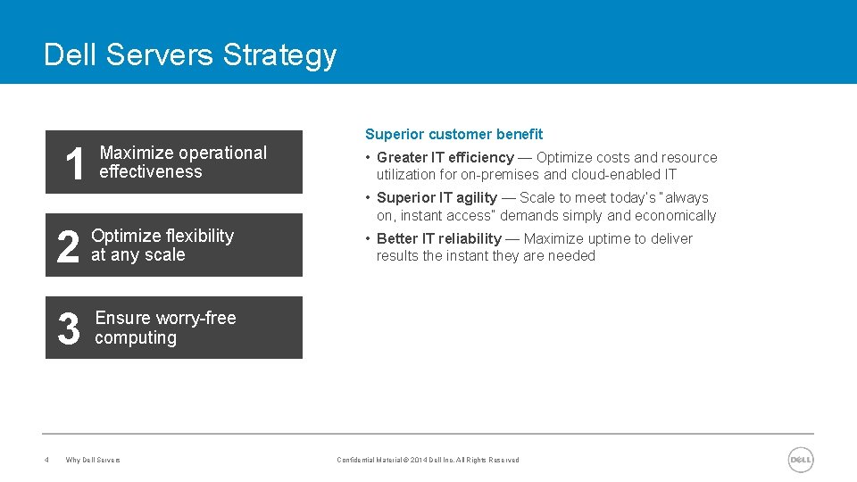 Dell Servers Strategy 1 4 Superior customer benefit Maximize operational effectiveness • Greater IT