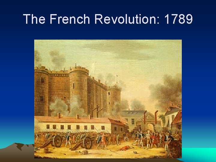 The French Revolution: 1789 