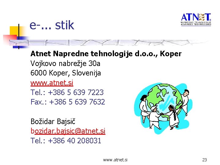 e-. . . stik Atnet Napredne tehnologije d. o. o. , Koper Vojkovo nabrežje