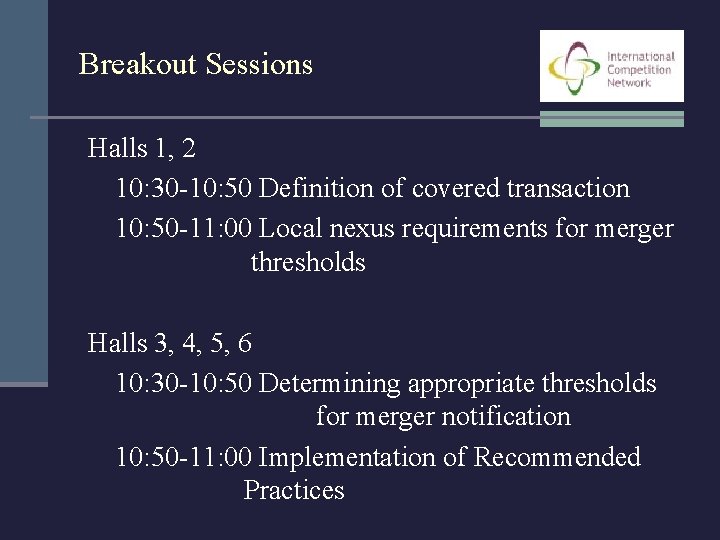 Breakout Sessions Halls 1, 2 10: 30 -10: 50 Definition of covered transaction 10: