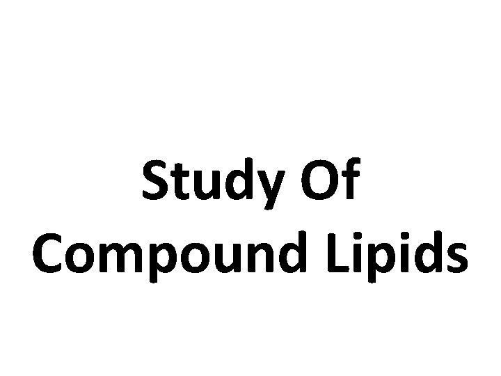 Study Of Compound Lipids 