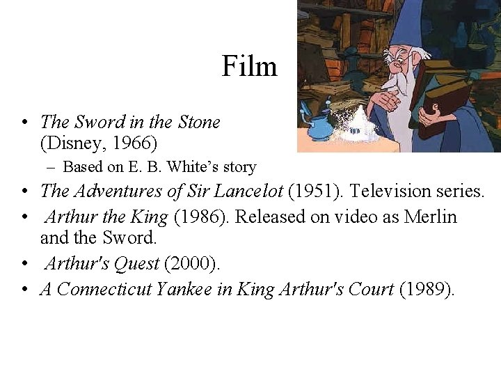 Film • The Sword in the Stone (Disney, 1966) – Based on E. B.
