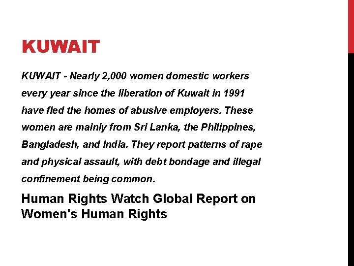 KUWAIT - Nearly 2, 000 women domestic workers every year since the liberation of