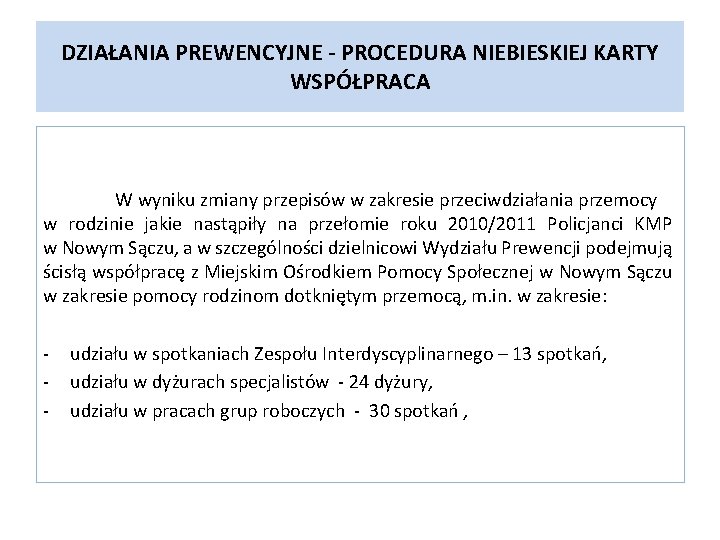 DZIAŁANIA PREWENCYJNE - PROCEDURA NIEBIESKIEJ KARTY WSPÓŁPRACA W wyniku zmiany przepisów w zakresie przeciwdziałania