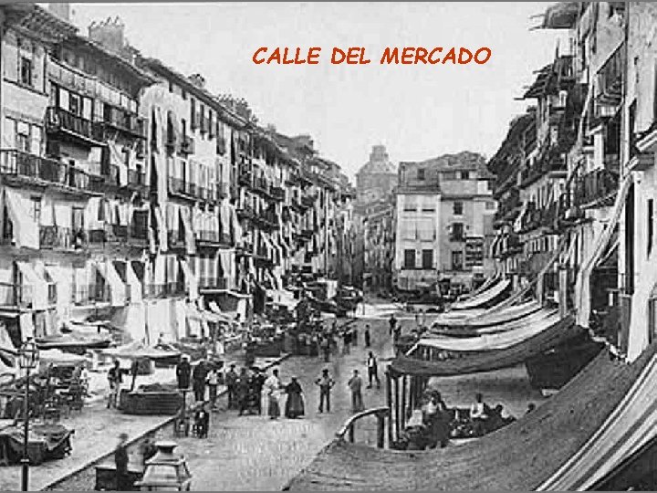 CALLE DEL MERCADO 