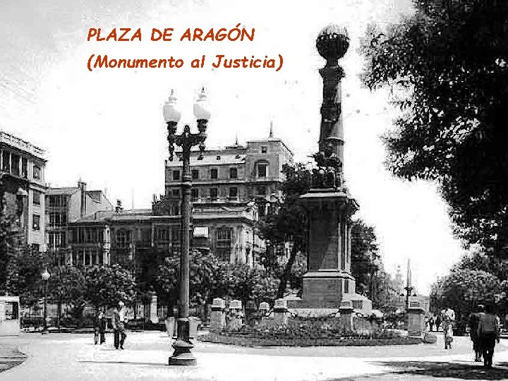 PLAZA DE ARAGÓN (Monumento al Justicia) 