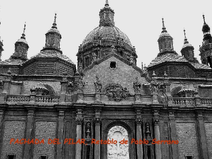 FACHADA DEL PILAR, Retablo de Pablo Serrano 