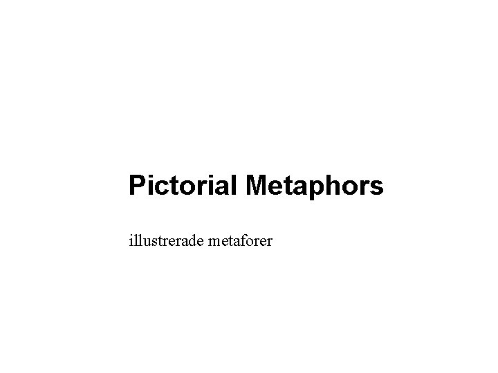 Pictorial Metaphors illustrerade metaforer 