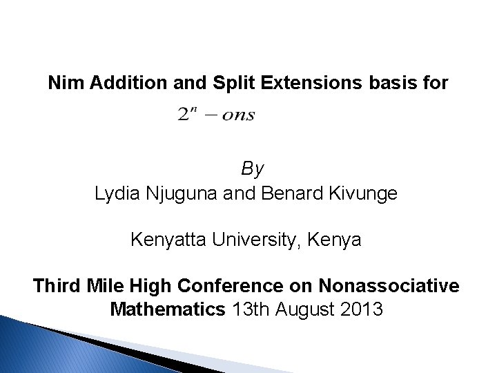 Nim Addition and Split Extensions basis for By Lydia Njuguna and Benard Kivunge Kenyatta