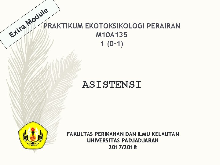 le u d o M PRAKTIKUM EKOTOKSIKOLOGI PERAIRAN a tr x M 10 A