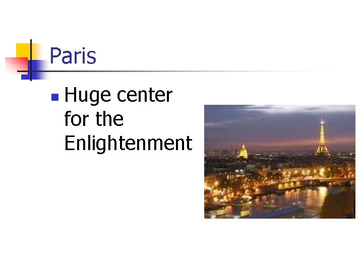 Paris n Huge center for the Enlightenment 