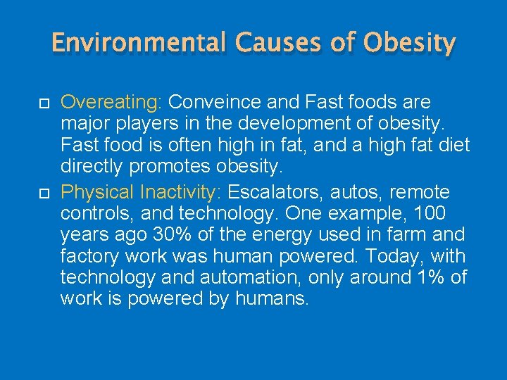 Environmental Causes of Obesity Overeating: Conveince and Fast foods are major players in the