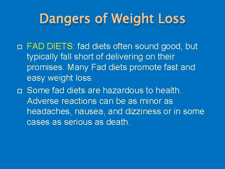 Dangers of Weight Loss FAD DIETS: fad diets often sound good, but typically fall