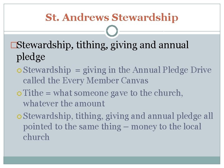 St. Andrews Stewardship �Stewardship, tithing, giving and annual pledge Stewardship = giving in the