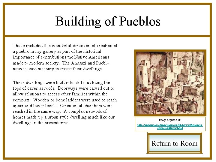 Building of Pueblos I have included this wonderful depiction of creation of a pueblo