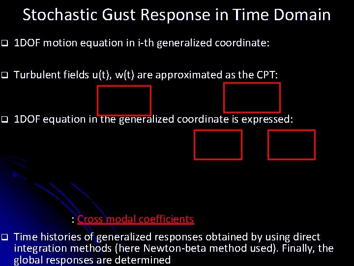 Stochastic Gust Response in Time Domain q 1 DOF motion equation in i-th generalized