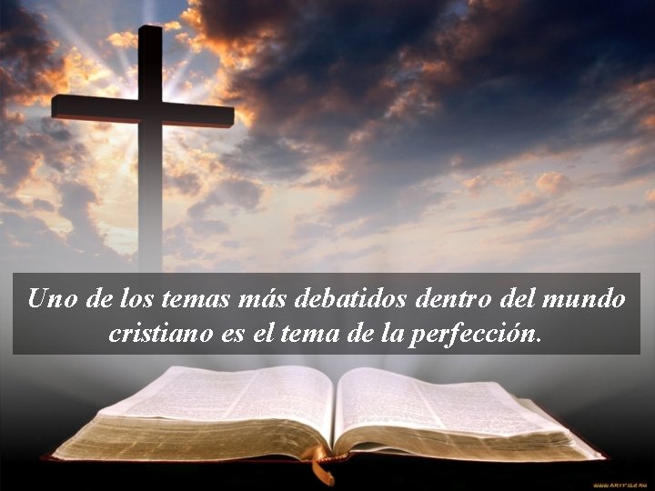Uno de los temas más debatidos dentro del mundo cristiano es el tema de