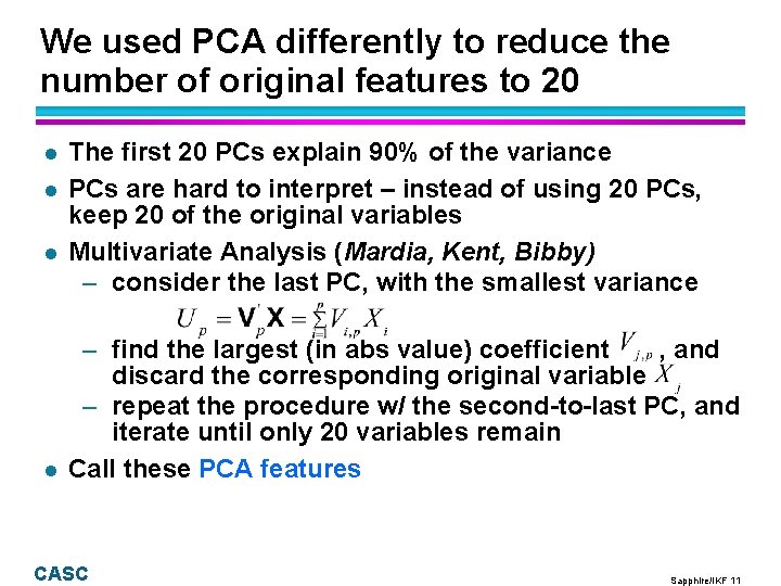 We used PCA differently to reduce the number of original features to 20 l We used PCA differently to reduce the number of original features to 20 l