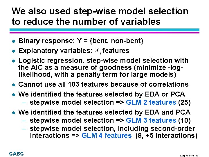 We also used step-wise model selection to reduce the number of variables l l We also used step-wise model selection to reduce the number of variables l l