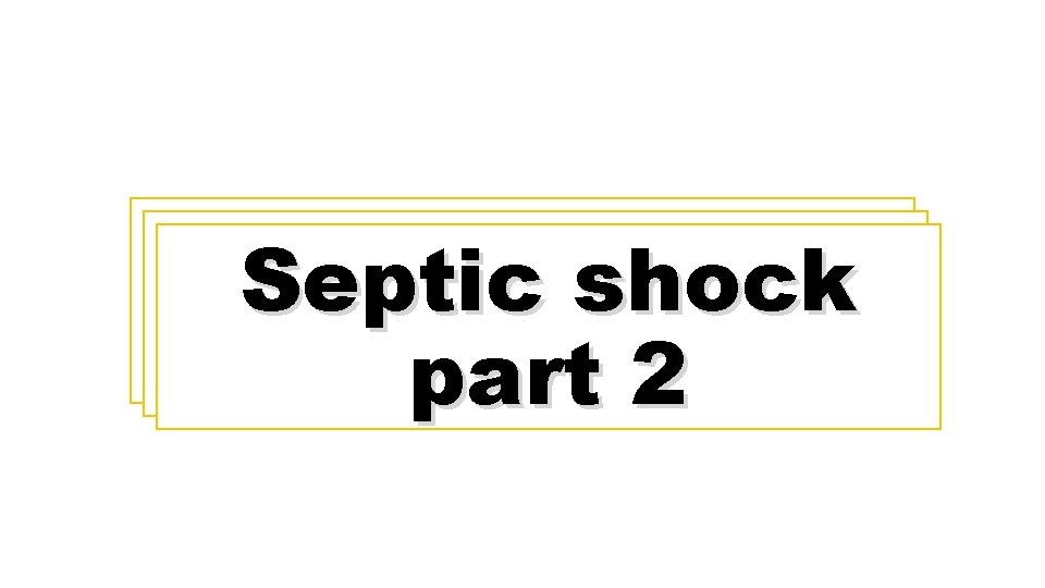 Septic shock part 1 2 