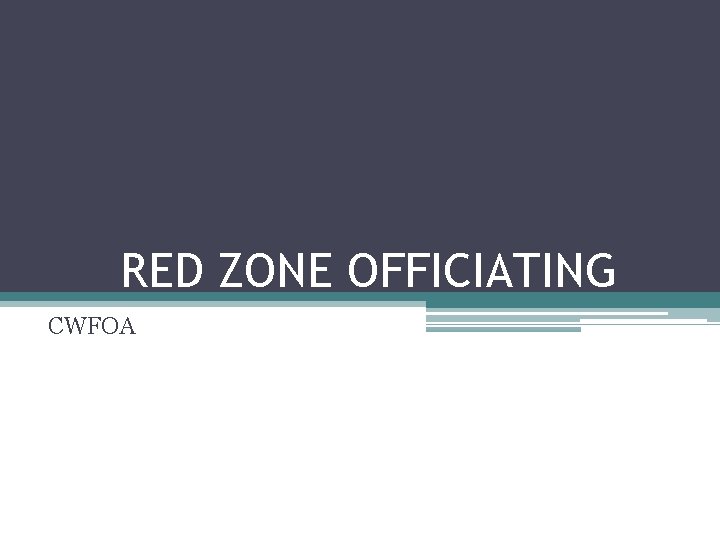 RED ZONE OFFICIATING CWFOA 