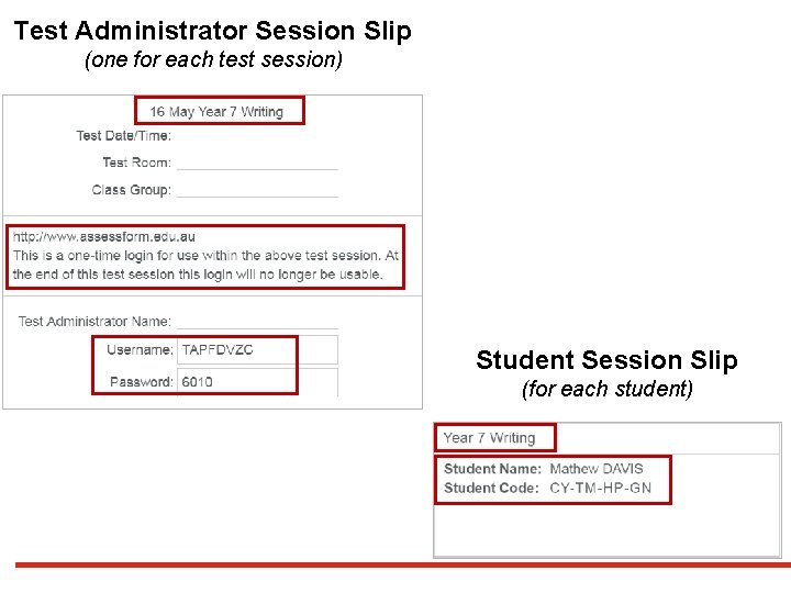 Test Administrator Session Slip (one for each test session) Student Session Slip (for each