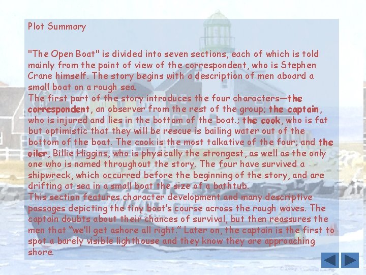 Plot Summary "The Open Boat" is divided into seven sections, each of which is