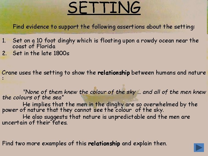 SETTING Find evidence to support the following assertions about the setting: 1. Set on