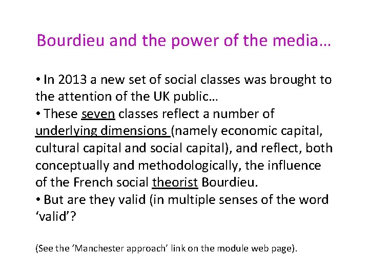 Bourdieu and the power of the media… • In 2013 a new set of