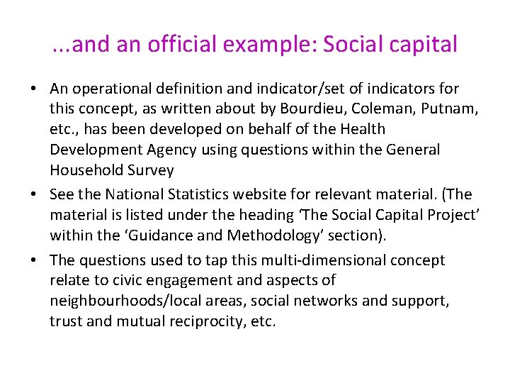 . . . and an official example: Social capital • An operational definition and