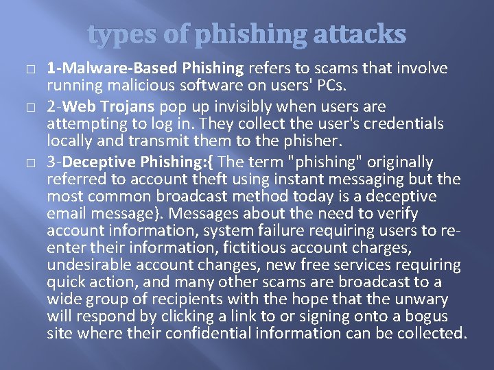 types of phishing attacks � � � 1 -Malware-Based Phishing refers to scams that types of phishing attacks � � � 1 -Malware-Based Phishing refers to scams that