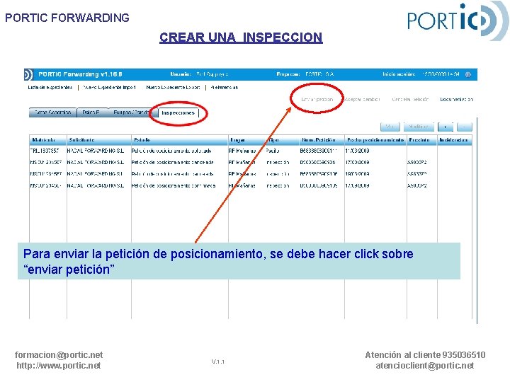 PORTIC FORWARDING CREAR UNA INSPECCION Para enviar la petición de posicionamiento, se debe hacer PORTIC FORWARDING CREAR UNA INSPECCION Para enviar la petición de posicionamiento, se debe hacer