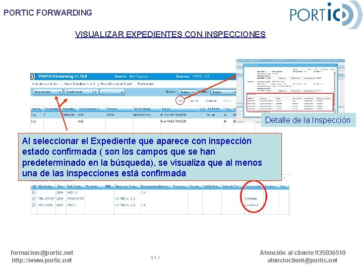 PORTIC FORWARDING VISUALIZAR EXPEDIENTES CON INSPECCIONES Detalle de la Inspección Al seleccionar el Expediente PORTIC FORWARDING VISUALIZAR EXPEDIENTES CON INSPECCIONES Detalle de la Inspección Al seleccionar el Expediente