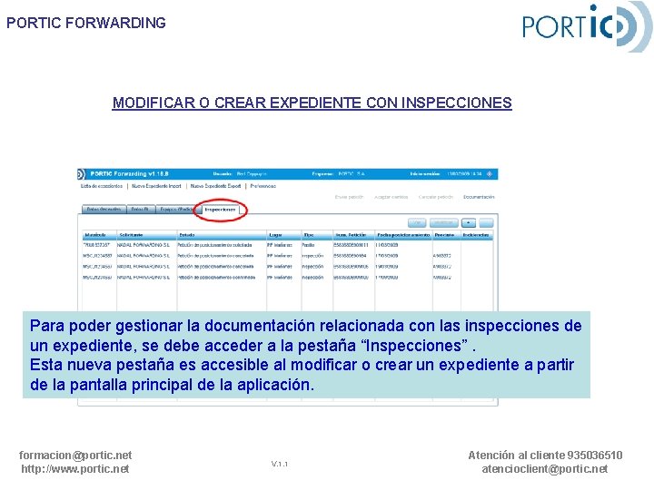 PORTIC FORWARDING MODIFICAR O CREAR EXPEDIENTE CON INSPECCIONES Para poder gestionar la documentación relacionada PORTIC FORWARDING MODIFICAR O CREAR EXPEDIENTE CON INSPECCIONES Para poder gestionar la documentación relacionada